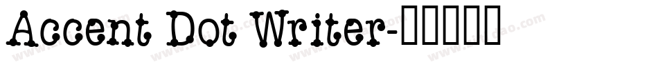Accent Dot Writer字体转换